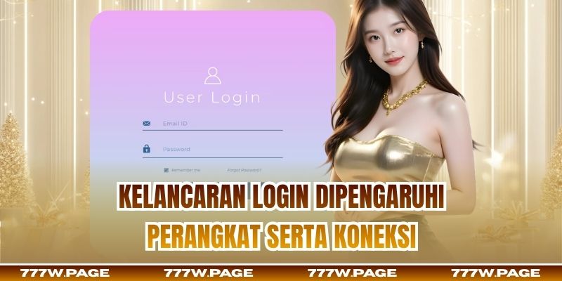 Kelancaran login dipengaruhi perangkat serta koneksi
