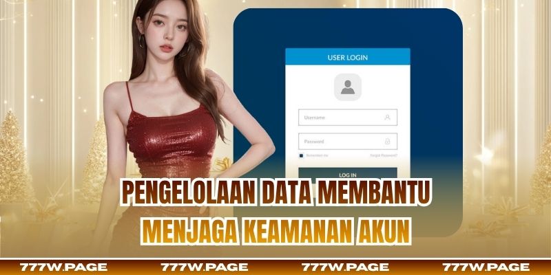 Pengelolaan data membantu menjaga keamanan akun