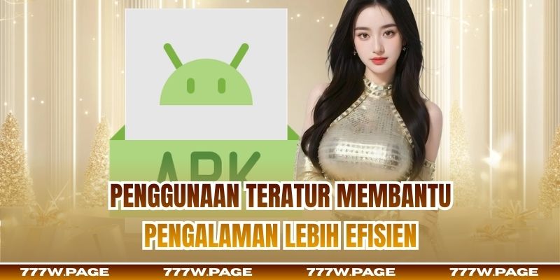 Penggunaan teratur membantu pengalaman lebih efisien