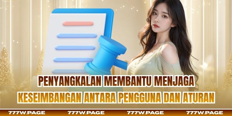 Penyangkalan membantu menjaga keseimbangan antara pengguna dan aturan